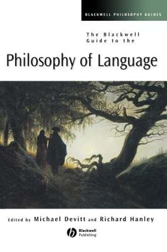 The Blackwell Guide to the Philosophy of Language by Michael Devitt: New