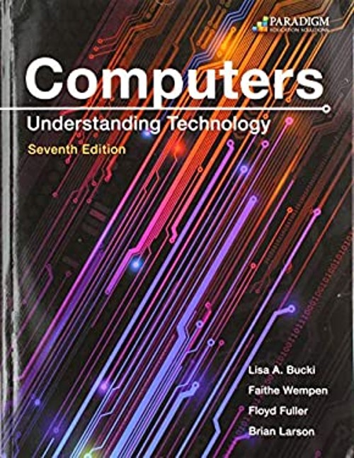 Computers: Understanding Technology – Comprehensive : Text Paperb