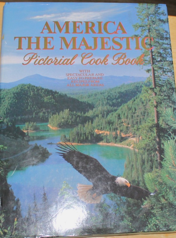 America The Majestic Pictorial Cook Book 1981 Massive Hardcover 318 Pages