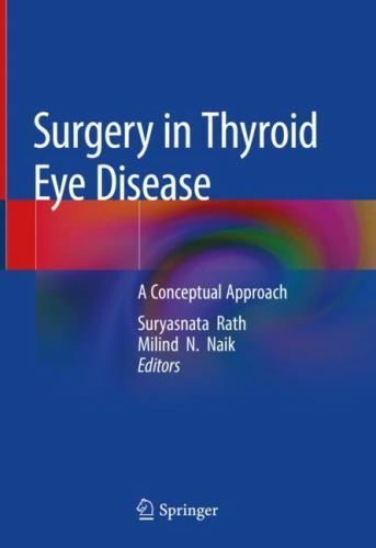 Surgery In Thyroid Eye Disease, Rath, Naik, HC Like New