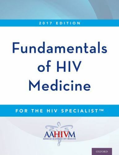 Fundamentals of HIV Medicine 2017, Paperback Book **NEW SEALED**