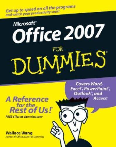 Microsoft Office 2007 For Dummies – Paperback By Wang, Wallace – GOOD