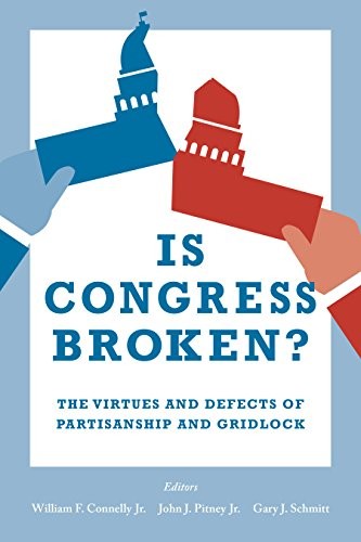 Is Congress Broken?: The Virtues an…, Gary J. Schmitt