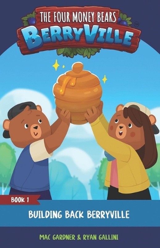 The Four Money Bears: Building Back Berryville by Ryan Gallini Paperback Book