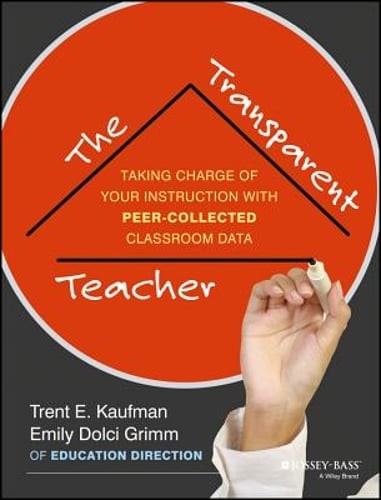 The Transparent Teacher: Taking Charge of Your Instruction with Peer-Collected