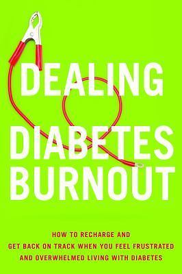 Dealing with Diabetes Burnout: How to Recharge and Get Back on Track When You Fe