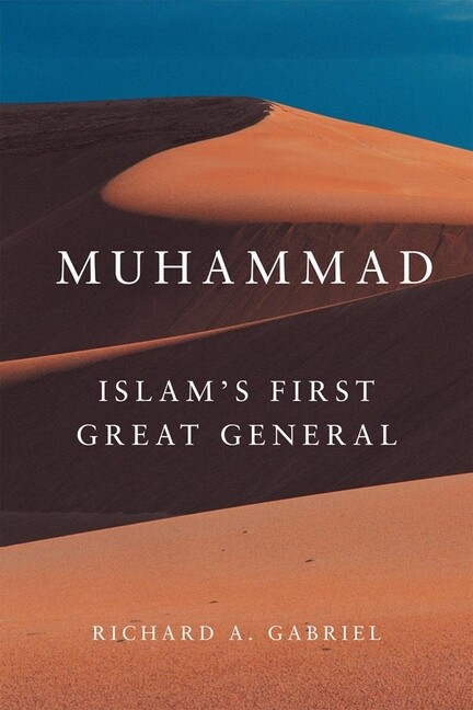 Muhammad: Islam’s First Great General