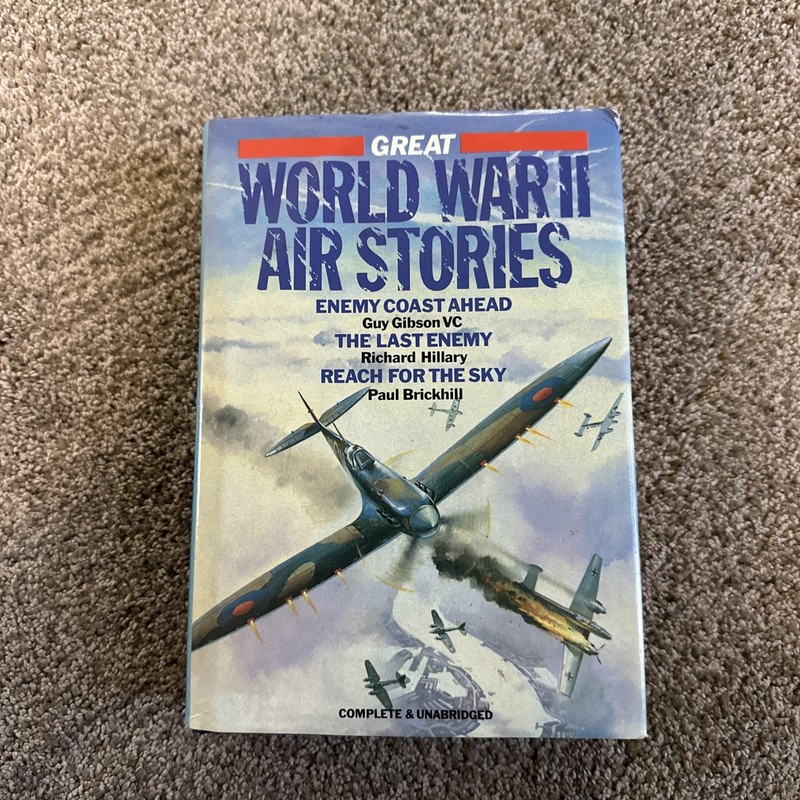 Great World War II Air Stories 3 Books in 1 by Gibson, Hillary & Brickhill