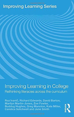 Improving Learning in College: Rethinking Literacies Across the