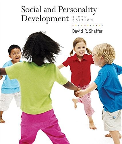 SOCIAL AND PERSONALITY DEVELOPMENT By David R. Shaffer – Hardcover