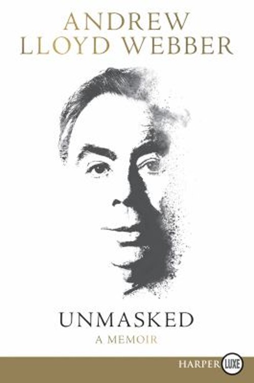 Unmasked : A Memoir Paperback Andrew Lloyd Webber