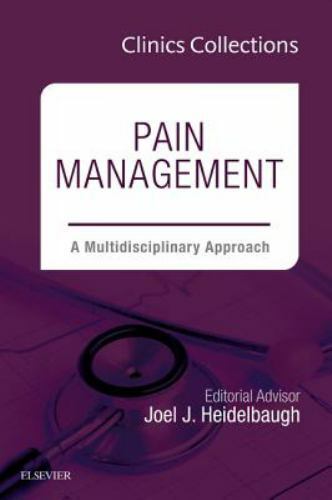 Pain Management: A Multidisciplinary Approach (Clinics Collections) (Volume 4C)