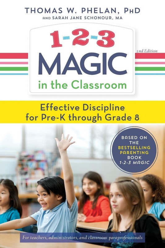 1-2-3 Magic in the Classroom: Effective Discipline for Pre-K through Grade 8 by