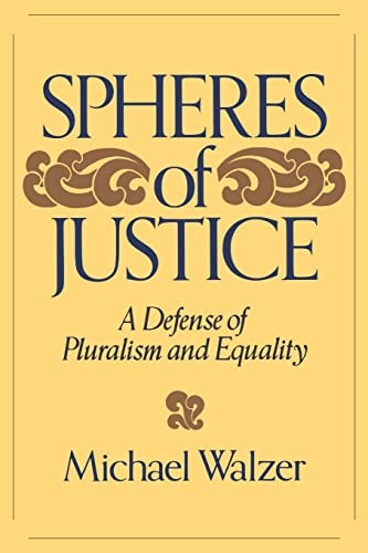 Spheres Of Justice by Michael Walzer