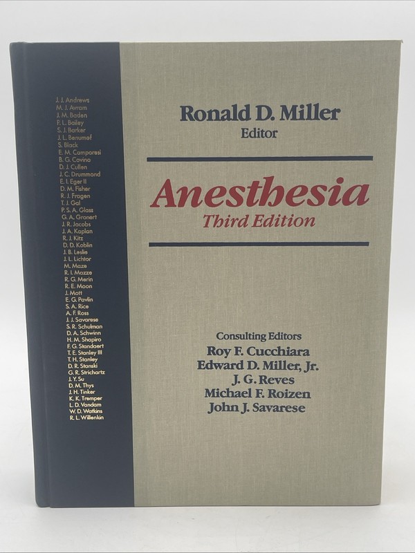 Anesthesia Third Edition Volume 1 1990 Second Printing Ronald D. Miller Editor