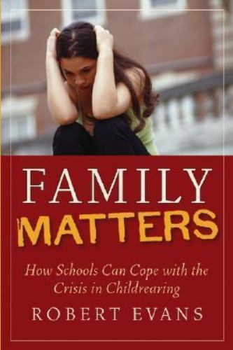 Family Matters : How Schools Can Cope wi- 9780787966560, Robert Evans, hardcover