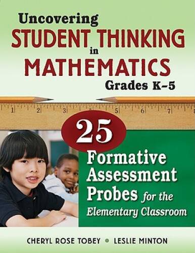 Uncovering Student Thinking in Mathematics, Grades K-5: 25 Formative Asse – GOOD