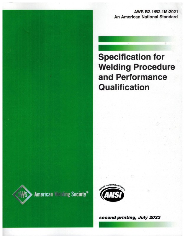 B2.1/B2.1M:2021 – SPECIFICATION FOR WELDING PROCEDURE AND PERFORMANCE QUALIFICA