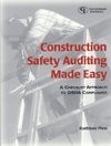 CONSTRUCTION SAFETY AUDITING MADE EASY: A CHECKLIST By Kathleen Hess *Excellent*