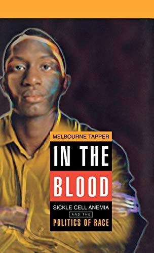 In the Blood: Sickle Cell Anemia an…, Tapper, Melbour