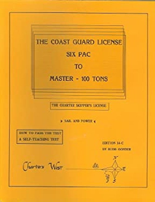 The Coast Guard License – From Six Pac to Master 100 Tons : Ed. 1