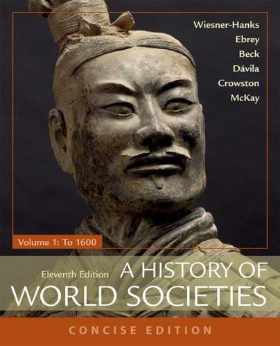 A History of World Societies, Concise, Volume 1 by Patricia Buckley Ebrey, Clare