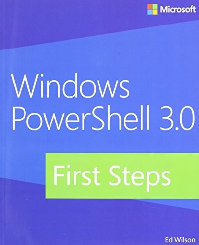 Windows PowerShell 3.0 First Steps by Ed Wilson (2013, Trade Paperback)