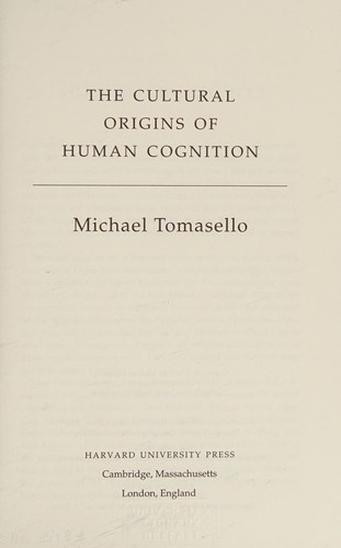 The Cultural Origins of Human Cognition [PBK] Tomasello