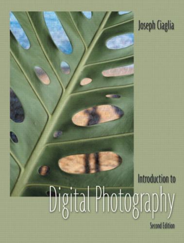 Introduction to Digital Photography; 2nd – paperback, 0131175157, Joseph Ciaglia