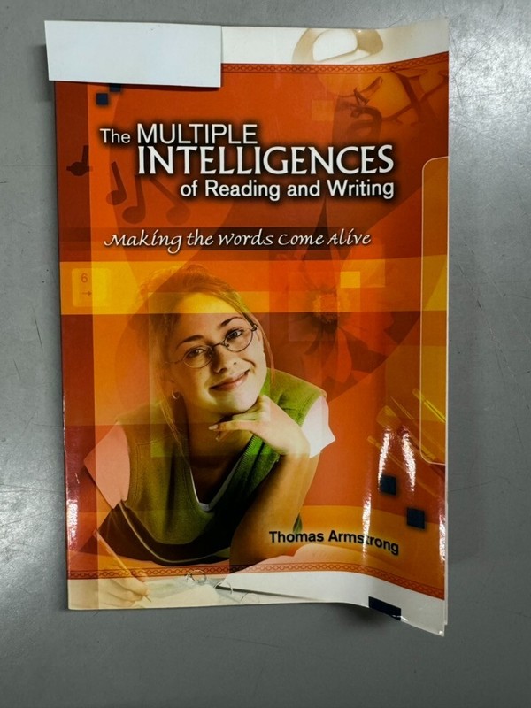 The Multiple Intelligences of Reading and Writing: Making the Words Come Alive