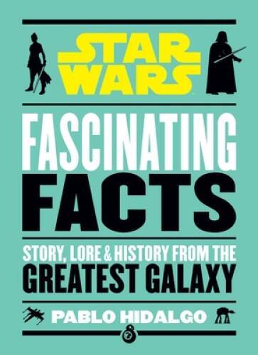 Star Wars: Fascinating Facts – Hardcover By Hidalgo, Pablo – VERY GOOD
