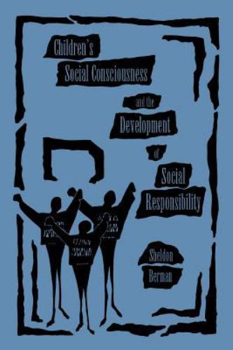 SUNY Series, Democracy and Education: Children’s Social Consciousness Berman