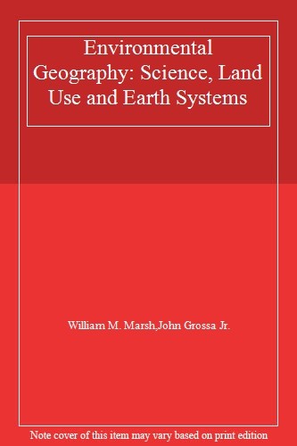 Environmental Geography: Science, Land Use, and Earth Systems By
