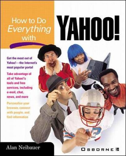 How to Do Everything with Yahoo! – Paperback By Neibauer, Alan – GOOD