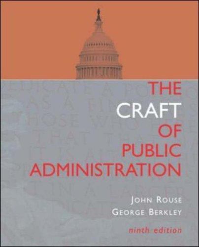 The Craft Of Public Administration by John Rouse; George Berkley