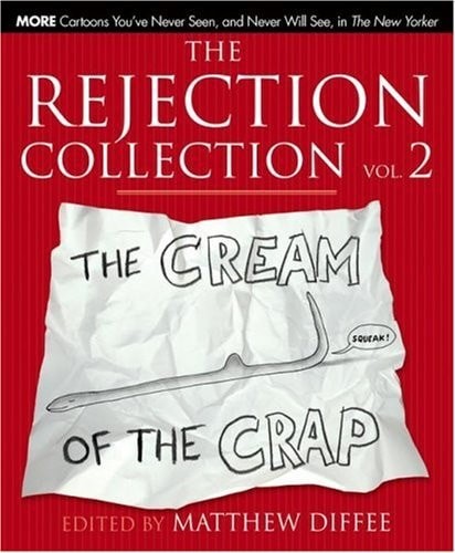 The Rejection Collection Vol. 2: The Cream of the Crap, , Good Book