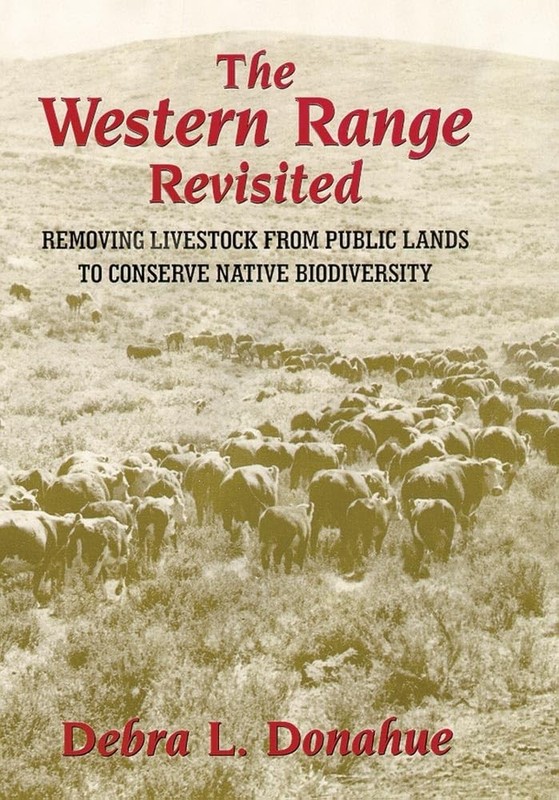 The Western Range Revisited: Removing Livestock from Public Lands to Conserv…