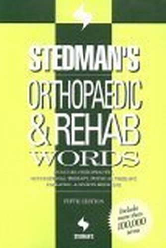 Stedman’s Orthopaedic and Rehab Words: Wi…, Stedman’s