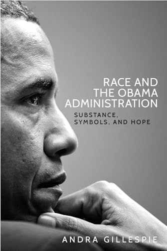 Race and the Obama Administration: – Paperback, by Gillespie Andra – Acceptable