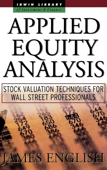 Applied Equity Analysis: Stock Valuation Techniques For Wall Street Profess…