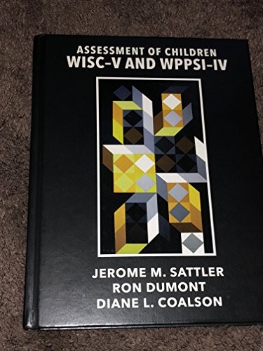 Assessment of Children: WISC-V and ..., Jerome M. Sattl