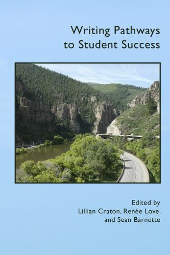 Writing Pathways to Student Success, Paperback by Craton, Lillian (EDT); Love…