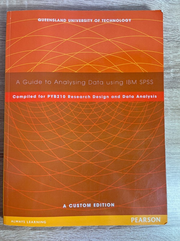 Analysing Data IBM SPSS QUT PYB210 Custom Edition Statistics Textbook