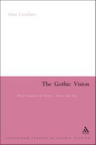 Gothic Vision : Three Centuries Of Horror, Terror And Fear, Paperback by Cava…