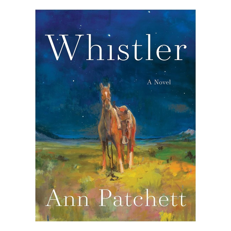 Whistler A Novel by Ann Patchett Premium Quality Free Shipping
