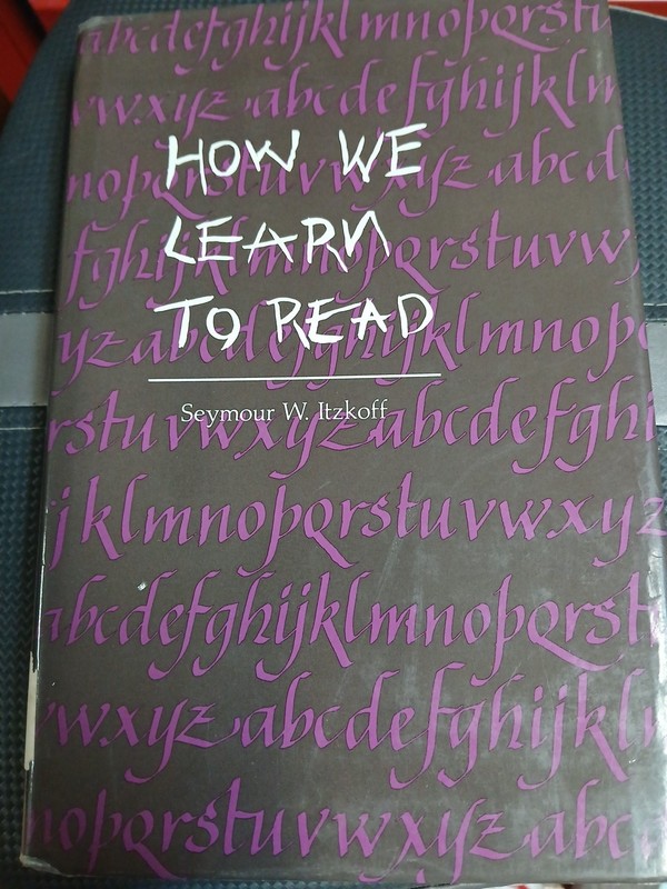 How We Learn To Read By Seymour W Itzkoff