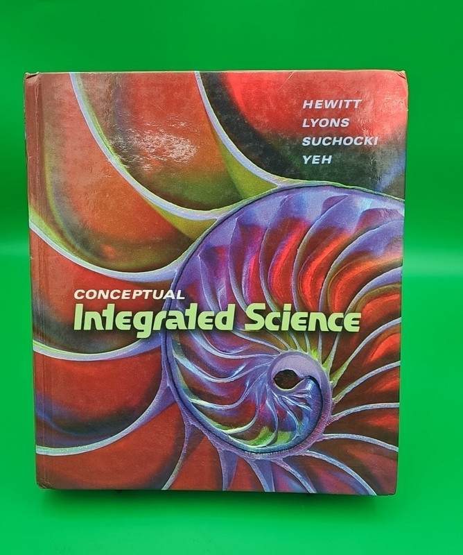 Conceptual Integrated Science by Hewitt Lyons Suchocki Yeh Hardcover Book