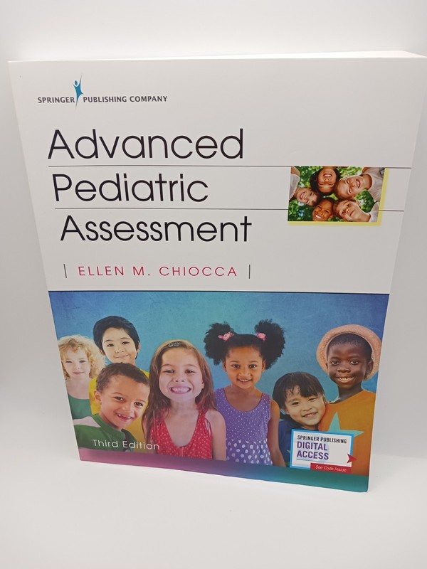 Advanced Pediatric Assessment, Third Edition – paperback Chiocca PhD APRN CP…
