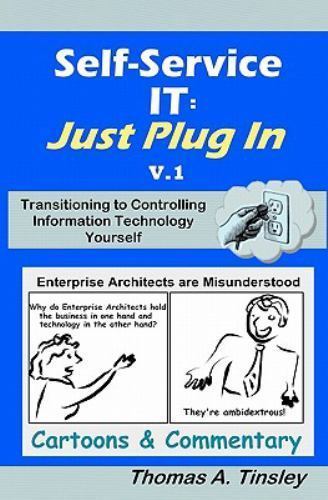 Self-service It: Just Plug in V.1 : Cartoons & Commentary, Paperback by Tinsl…