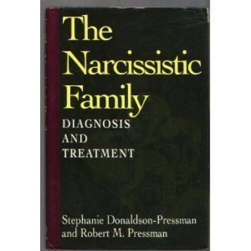 The Narcissistic Family: Diagnosis and Treatment – Hardcover – GOOD